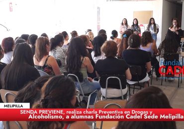 SENDA PREVIENE, realiza charla Preventiva en Drogas y Alcoholismo, a alumnas Fundación Cadel Sede Melipilla